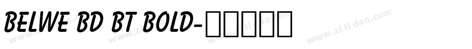 Belwe Bd BT Bold字体转换